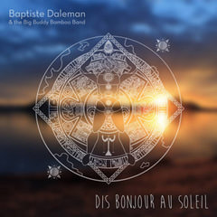 Dis bonjour au soleil !